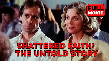 Shattered Faith: The Untold Story | English Full Movie