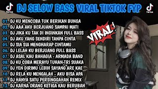 DJ VIRAL TIKTOK TERBARU || DJ FULL BASS PALING ENAK