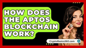 How Does the Aptos Blockchain Work? | CryptoBasics360 News
