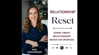 Every Great Relationship Needs an Upgrade: How to Reset Without Starting Over Profile