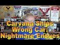 Carvana Ships Wrong Car: Nightmare Ensues