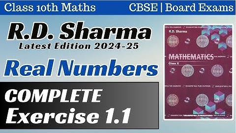 R.D. Sharma Class 10th | Exercise 1.1 Real Numbers| Chapter 1| CBSE Board Exams