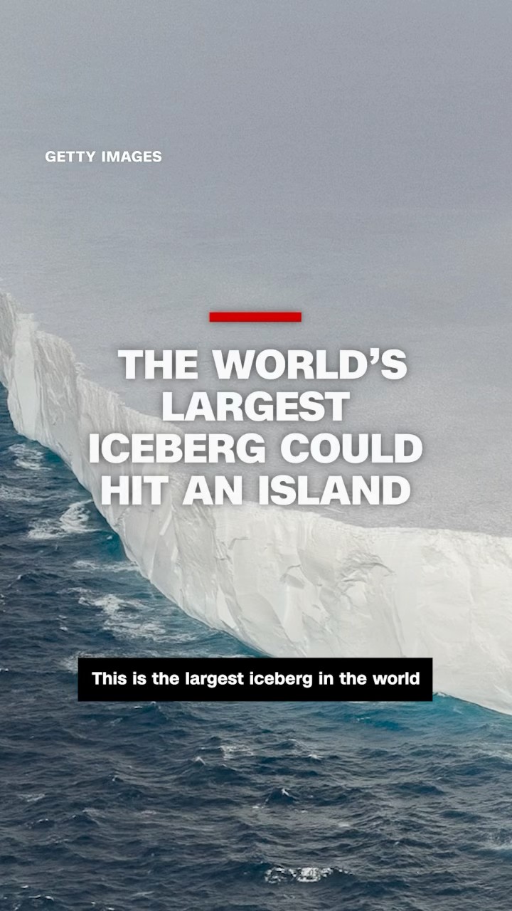 The world’s largest iceberg could hit an island