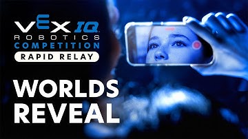VEX Worlds 2024 |  IQ Rapid Relay Worlds Reveal