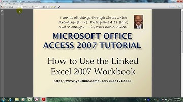 Access 2007 Tutorial How To Use The Linked Excel 2007 Workbook