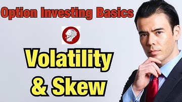 Option Basics: Difference between Volatility & Skew