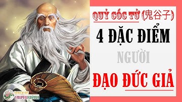 [ QUỶ CỐC TỬ ] Nhìn Thấu 4 Đặc Điểm Của Người Đạo Đức Giả | TRÍ TUỆ CỔ NHÂN