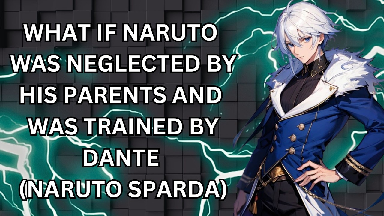 WHAT IF NARUTO WAS ADOPTED BY DANTE (NARUTO X HAREM)