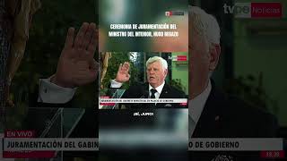 Ceremonia de juramentación del ministro del Interior Hugo Begazo