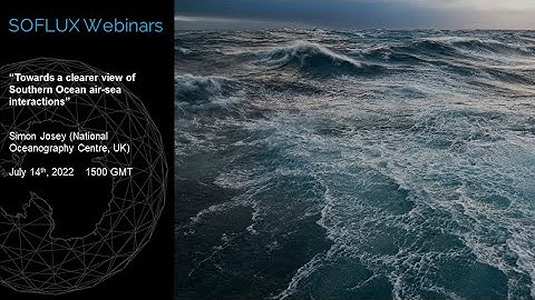 SOFLUX Seminar, "Towards a clearer view of Southern Ocean air-sea interactions”