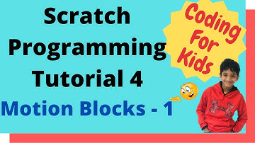 Coding for kids - Scratch Tutorial 4 - Motion Blocks [ Part 1]
