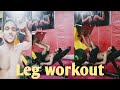 Leg workout sonu mourya gym motivation leg day new vlog