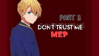 dont trust me┆part 3 backup - @juniper