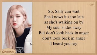 BLACKPINK Rosé Don't Look Back In Anger Lyrics (Cover Oasis)