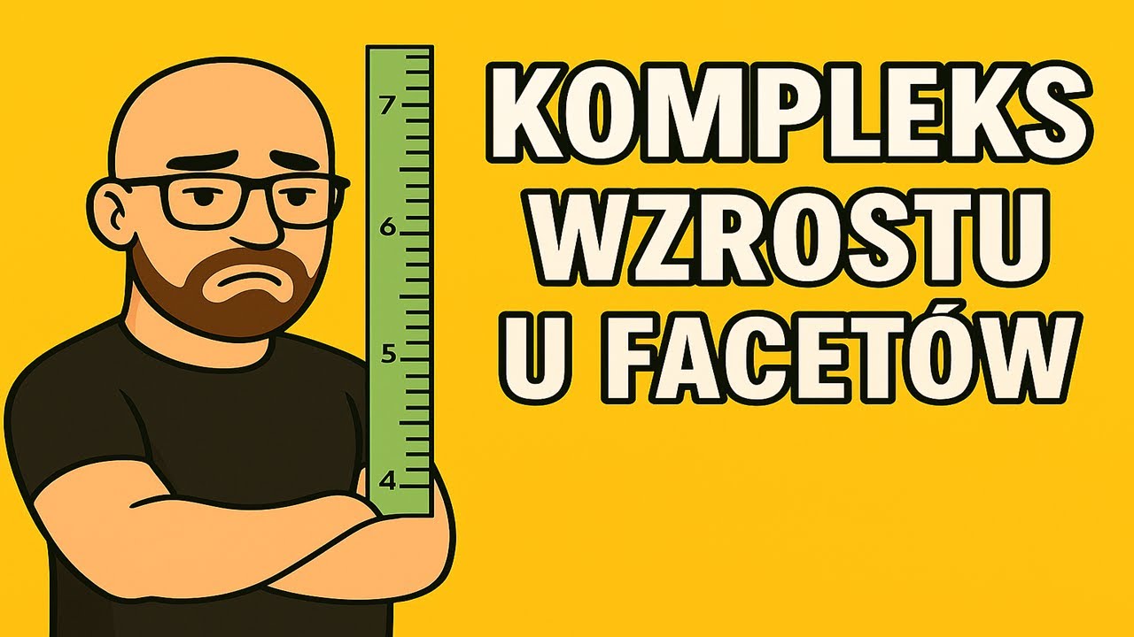 Kompleks wzrostu – jak go pokonać i żyć na pełnej