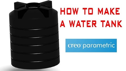how to make a water tank | creo parametric tutorial