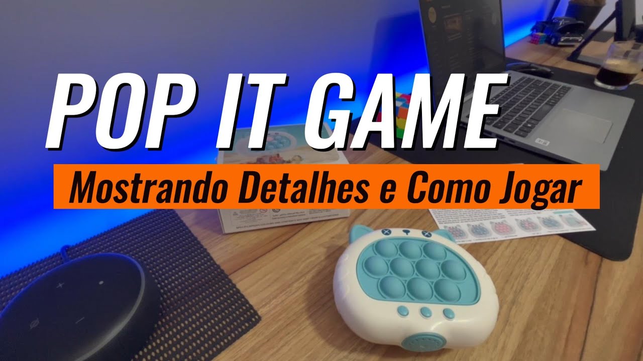 POP IT GAME (eletrônico) - Mostrando Detalhes e Como Jogar 