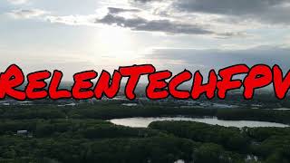 New Relentechfpv Intro Video - 1St Attempt