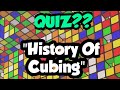 How Much Do You Know About  "Cubing History" | Cubing Quiz