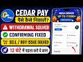 Cedar pay withdrawal | cedar pay real or fake, cedar pay withdrawal kaise kare, cedar pay big scam 😭
