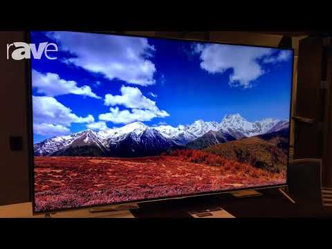 E4 AV Tour: Hisense Shows Off 55-Inch 1080p Full HD Display and 75 in 4K Display