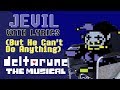 Jevil WITH LYRICS But He Can't Do Anything (1M Views Special) - deltarune THE MUSICAL IMSYWU