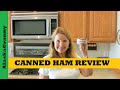 Canned Ham Review - How To Use Canned Ham Long Term Food Storage