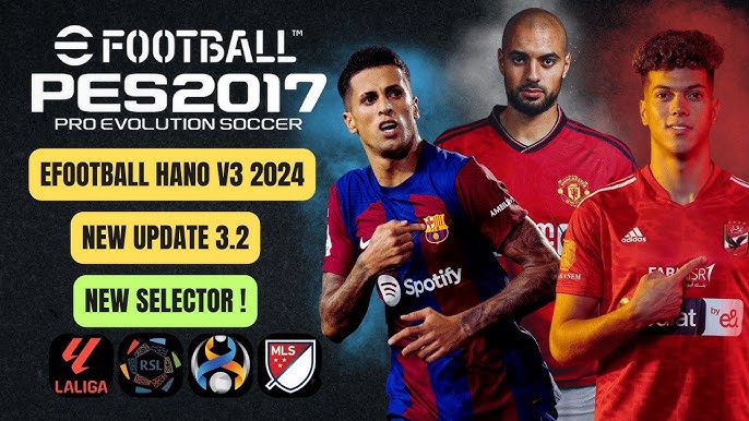 PES 2017  Next Season 2024 Option File V2 - HANO Patches 