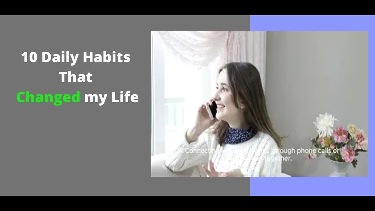 10 Daily Habits That Changed My Life: Healty Habbits - YouTube
