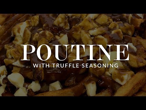 Truffle Season in Toronto with Poutine!