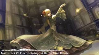 Trainwreck Of Electro Swing  A Hat In Time Remix