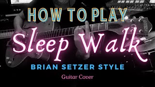 How to play  &quot;sleepwalk.&quot; - Stray Cats -（With Tablature）