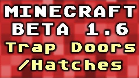 Minecraft Beta 1.6 Update - Trapdoors / Hatches
