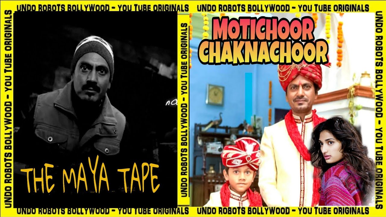 The Maya Tape | Nawazuddin Siddiqui & Motichoor Chaknachoor | Nawazuddin Siddiqui