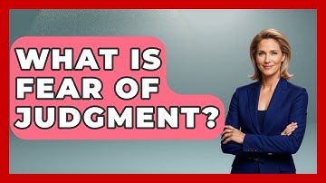 What Is Fear Of Judgment? - The Personal Growth Path