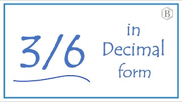3/6 as a Decimal