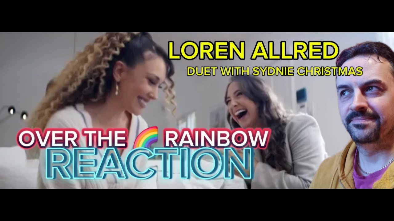 Over The Rainbow  Duet with Loren Allred & Sydnie Christmas  Official Music Video REACTION