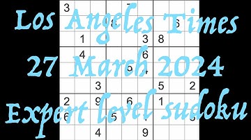 Sudoku solution – Los Angeles Times 27 March 2024 Expert level