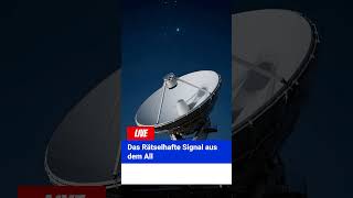 🛰️ Das Signal aus dem All, das nur einmal empfangen wurde!
