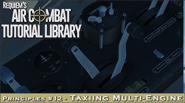 Principles #12 - Taxiing Multi-Engine Airplanes