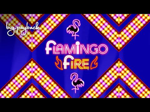 LOVED IT! Flamingo Fire Slot - NICE SESSION, ALL FEATURES!