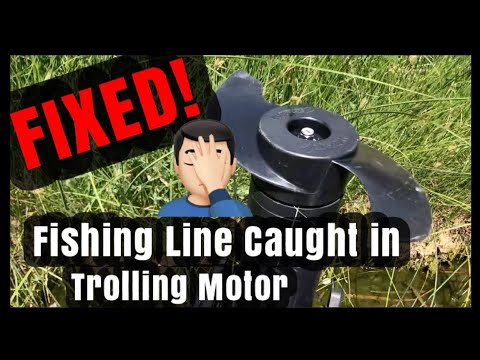 FIXED! Fishing Line Caught in Trolling Motor 