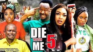 DIE WITH ME SEASON 5 -(NEW TRENDING MOVIE)ZubbyMicheal,Nuella Njubigbo&SharonIfedi 2023 Latest Movie