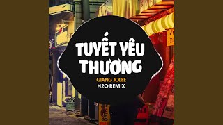 Download Lagu Tuyết Yêu Thương (Remix) MP3 Download Lagu Tuyết Yêu Thương (Remix) MP3