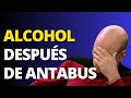 💊 ¿Cuándo Se Puede BEBER ALCOHOL Después de Tomar ANTABUS (Disulfiram)? 🤨