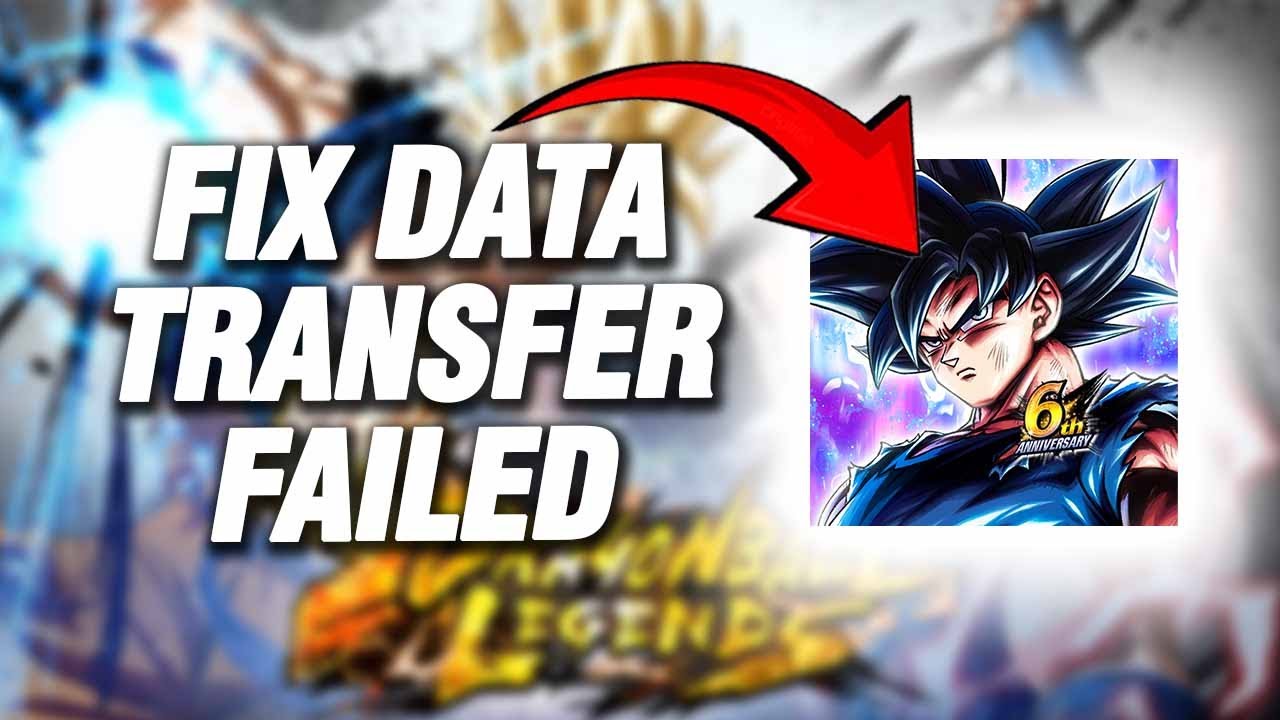 Dragon Ball Legends Data Transfer Failed | How To Fix Easy - YouTube