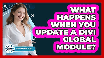 What Happens When You Update A Divi Global Module?