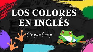 Los colores en inglés by LinguaLeap 2,894 views 3 years ago 8 minutes, 58 seconds