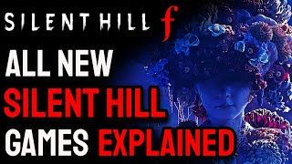 All 4 Upcoming Silent Hill Games Explained