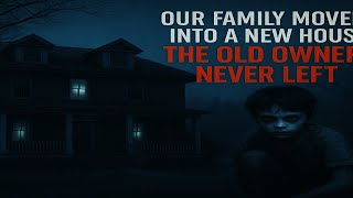 Our Family Moved into a New House  The Old Owners Never Left   Made with Clipchamp
